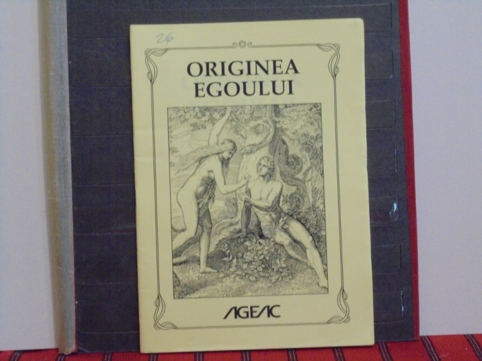 SAMAEL AUN WEOR - ORIGINEA EGOULUI - curs AGEAC - 30 PAG - 2012