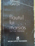 Flautul Lui Marsias (schite Literare) - Mihai Gafita ,292859, cartea romaneasca
