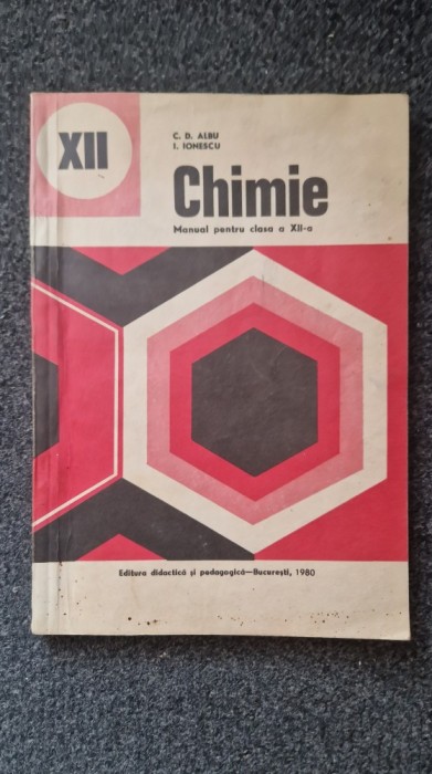 CHIMIE MANUAL PENTRU CLASA A XII-A - Albu, Ionescu