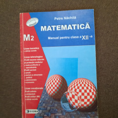 Petre Nachila - Matematica manual pentru clasa a XIi a M2---RF6/3