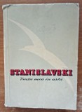 Viata mea in arta C. Stanislavski - 1958