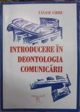 INTRODUCERE IN DEONTOLOGIA COMUNICARII-TANASE SARBU-238443