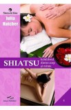 Shiatsu. Echilibrul dintre corp si minte - Julia Hatcher