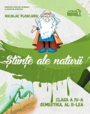 Științe ale naturii. Manual Clasa a IV-a. Semestrul al II-lea (+CD) - Paperback brosat - Nicolae Ploscariu - Art Klett