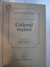 Colierul Reginei - Al. Dumas - Editura Albatros 1974 foto