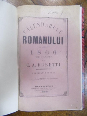 Calendarul Romanului pe anul 1866 eidtat de C. A. Rosetti, Bucuresti 1866 foto