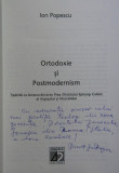 Ion Popescu - Ortodoxie si postmodernism (cu dedicatia autorului)