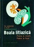 Boala Litiazica - Traian Caracas, Editura Medicala, 1969. Litiaza Biliara, Diagnostic si Tratament