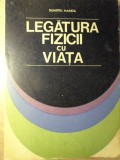 Legatura Fizicii cu Viata - Dumitru Manda (1974) - Editura Didactica si Pedagogica - Carte de Fizica