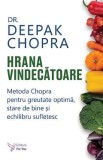 Hrana vindecatoare - Deepak Chopra