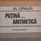 Putina... aritmetica - Al. Graur