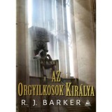 Az orgyilkosok kir&aacute;lya - A megsebzett birodalom-tril&oacute;gia III. - R. J. Barker