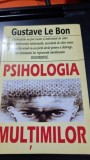 PSIHOLOGIA MULTIMILOR - GUSTAVE LE BON