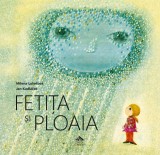 Fetița și ploaia - Editura Cartea copiilor