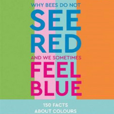 Why bees do not see red and we sometimes feel blue | Joanna Zoelzer