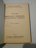 PROBLEME DE PSIHOLOGIE RELIGIOASA SI FILOSOFIE MORALA - Emilian VASILESCU - Bucuresti Cugetarea, 1941