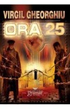 Ora 25 - Virgil Gheorghiu