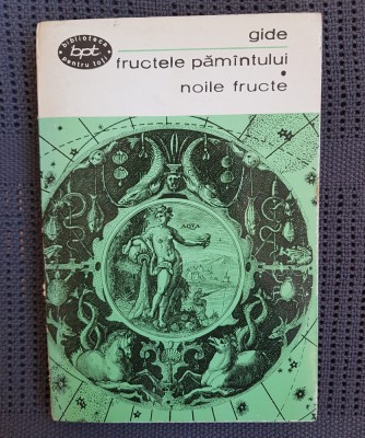 Andr&amp;eacute; Gide - Fructele păm&amp;acirc;ntului. Noile fructe 1968 foto