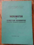 Indrumator De Cercetari Geografice Cercetari Economico-geogra - Colectiv ,528616