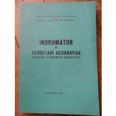 Indrumator De Cercetari Geografice Cercetari Economico-geogra - Colectiv ,528616