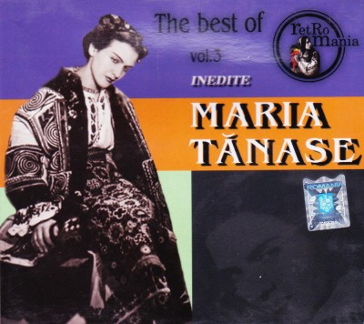 CD Populara: Maria Tanase - The Best Of Vol. 3 - Inedite ( stare foarte buna ) foto