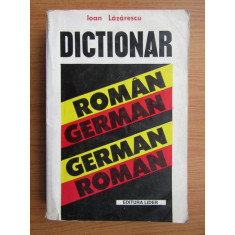Ioan Lazarescu - Dictionar roman-german, german-roman