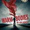 Warm Bodies and the New Hunger