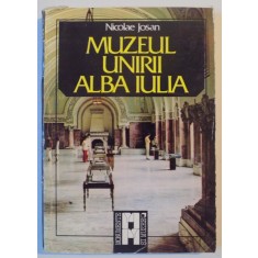 MUZEUL UNIRII ALBA IULIA DE NICOLAE JOSAN , 1985