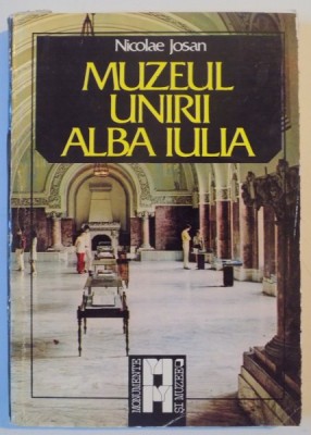 MUZEUL UNIRII ALBA IULIA de NICOLAE JOSAN , 1985 foto