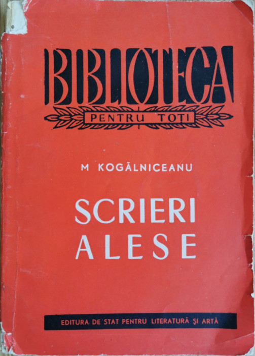 Scrieri alese - M. Kogalniceanu