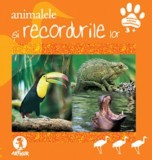Animalele si recordurile lor - Editura Grupul Art