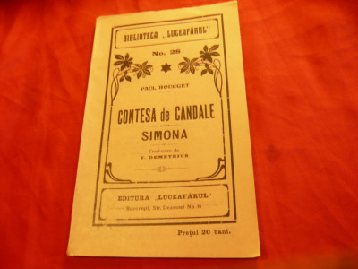 P.Bourget -Contesa de Candale / Simona -Bibl. Luceafarul nr.28 ,37 pag cca 1929 foto
