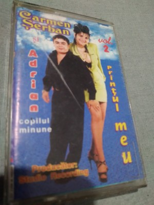 CASETA AUDIO MANELE CARMEN SERBAN/ADRIAN-PRINTUL MEU RARA!!!! ORIGINALA foto
