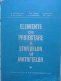 ELEMENTE DE PROIECTARE A STANTELOR SI MATRITELOR-M. TEODORESCU SI COLABORATORI-263201