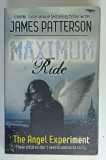 MAXIMUM RIDE , THE ANGEL EXPERIMENT by JAMES PATTERSON , 2006 , PREZINTA HALOURI DE APA