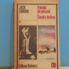 JACK LONDON - PATRULA DE PESCUIT & SMOKE BELLEW - 2 ROMANE DE AVENTURA, SUSPANS