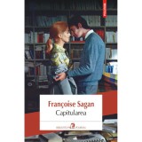 Cumpara ieftin Capitularea - Francoise Sagan, Polirom, 2022, Fictiune, Young Adult, Romana, Brosata, 216 pagini