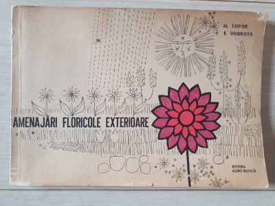 M. Topor - Amenajari floricole exterioare, 1966, 111 pag, stare buna foto