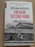 Svetlana Aleksievici Vremuri second-hand Humanitas