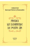 Predici la Duminicile de peste an 2011 - Sebastian