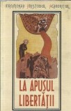 Cumpara ieftin La apusul libertatii - Hristodul Aghioritul