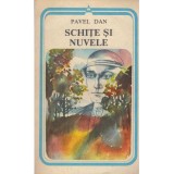 Pavel Dan - Schite si nuvele - 134502