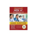 HESI A2 Study Guide 2024-2025 for Nursing: 2,000+ Questions (6 Practice Tests) and Review Prep Book for the HESI Admission Assessment Exam [11th Editi