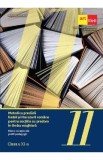 Metodica predarii Limbii si literaturii romane pentru sectiile cu predare in limba maghiara - Clasa 11 - Ioana Tamaian, Gabriela Iliescu, Gratiela Tiu