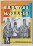 VOLUNTARII MARII UNIRI de VASILE DUDAS , 1996 *DEDICATIE