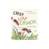 Creep, Leap, Crunch! a Food Chain Story