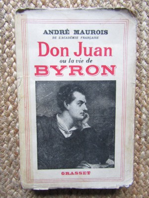 Andr&amp;eacute; Maurois : Don Juan ou la vie de Byron foto