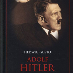 Adolf Hitler - Hedwig Gusto