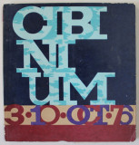 CIBINIUM &#039; 76 , FESTIVAL CULTURAL - ARTISTIC , TEXT IN ROMANA SI GERMANA , APARUTA 1976