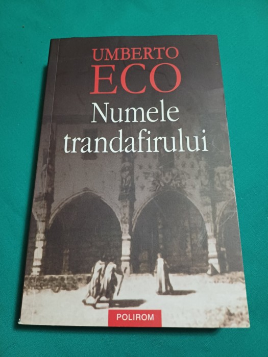 NUMELE TRANDAFIRULUI * UMBERTO ECO / 2010 *05